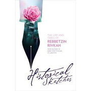 The Life and Times of Rebbetzin Rivkah - Historical Sketches cover image