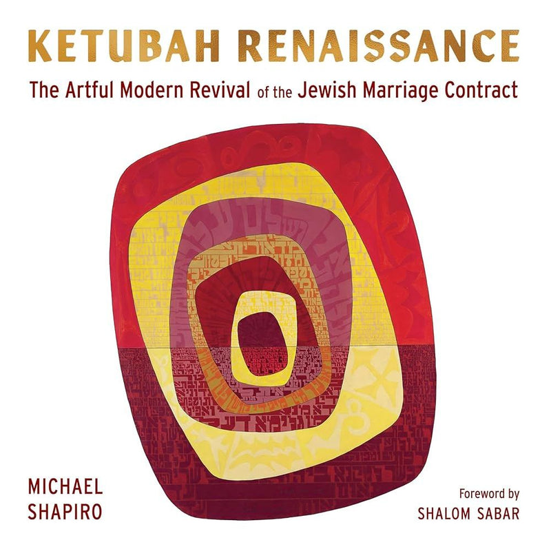 Ketubah Renaissance: The Artful Modern Revival of the Jewish Marriage Contract cover image