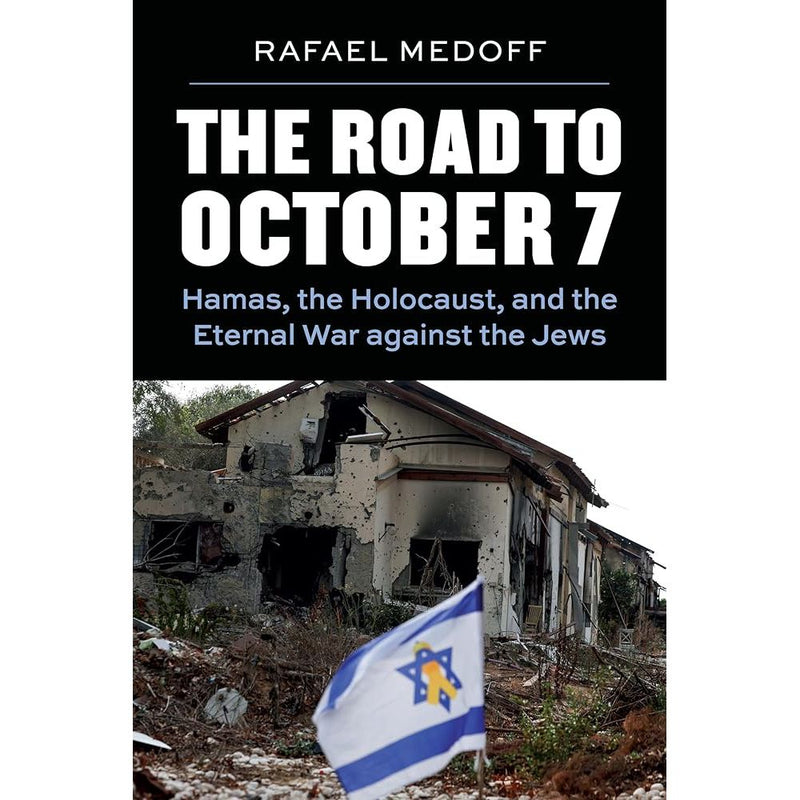 The Road to October 7: Hamas, the Holocaust, and the Eternal War against the Jews cover image