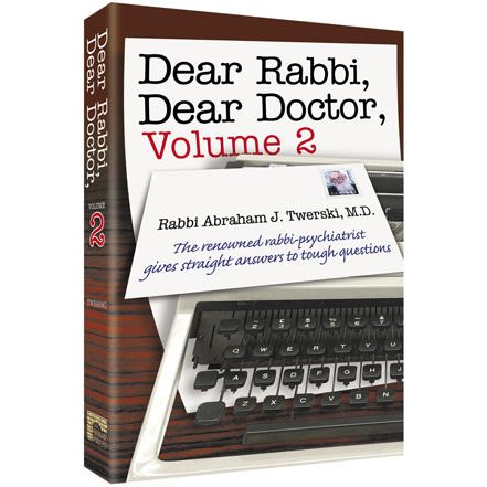 Dear Rabbi, Dear Doctor Volume 2 By Rabbi Abraham J. Twerski