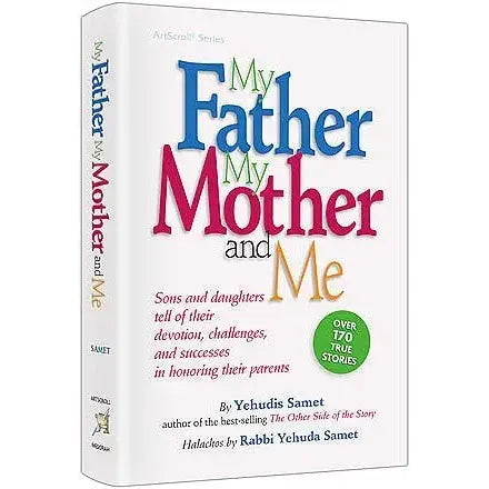 MY FATHER, MY MOTHER AND ME: Sons and daughters tell of their devotion, challenges, and successes in honoring their parents cover image
