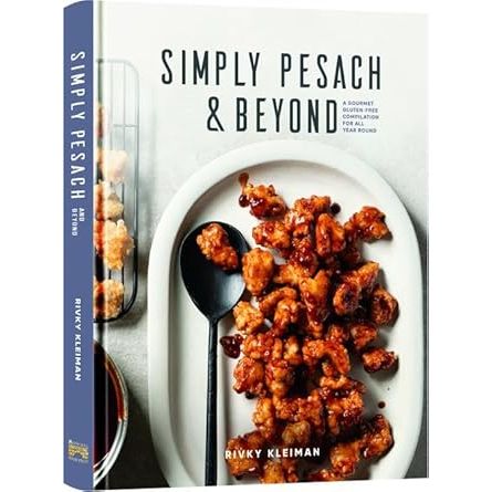 Simply Pesach and Beyond A Gourmet Gluten-Free Compilation for All Year Round cover image