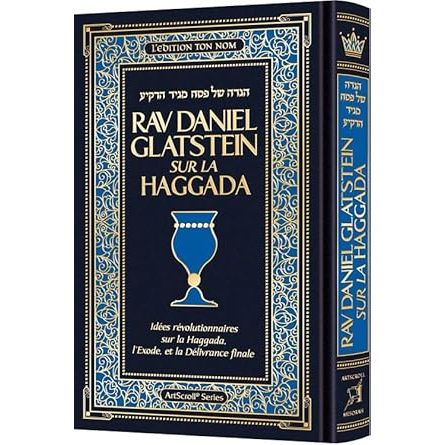 Rav Daniel Glatstein on the Haggadah - French EditionRevolutionary Insights into the Haggadah, the Exodus, and the Final Redemption cover image