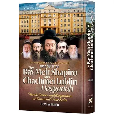 The Rav Meir Shapiro and Chachmei Lublin Haggadah Torah, Stories and Inspiration to Illuminate Your Seder cover image