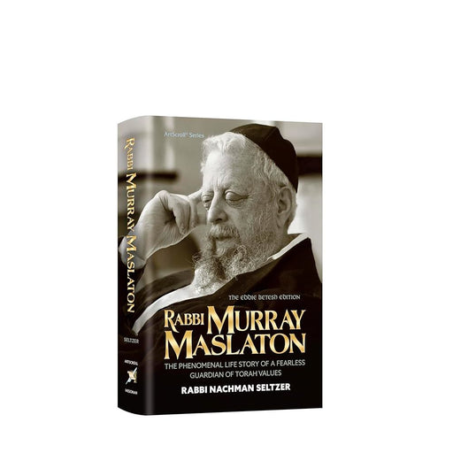 Rabbi Murray Maslaton The Phenomenal Life Story of a Fearless Guardian of Torah Values cover image