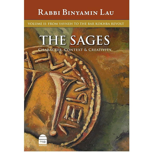 The Sages: Character, Context & Creativity, Volume 2: From Yavneh to the Bar Kokhba Revolt cover image