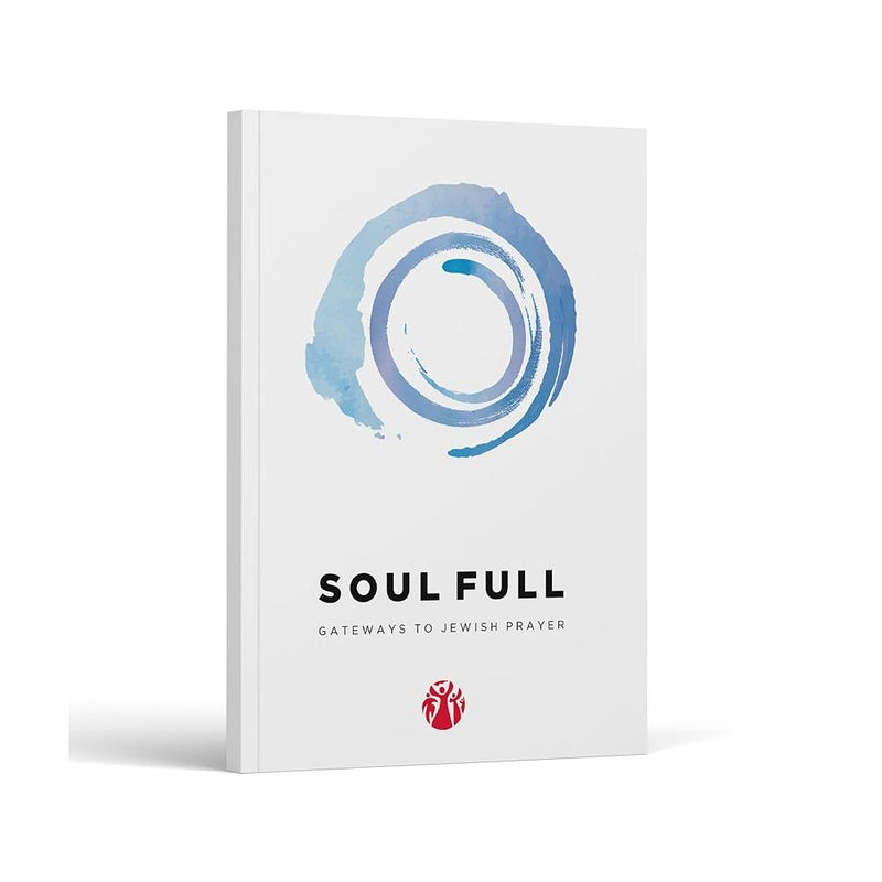 Soul Full: Gateways to Jewish Prayer (English and Hebrew Edition) cover image