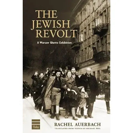 The Jewish Revolt: A Warsaw Ghetto Exhibition cover image