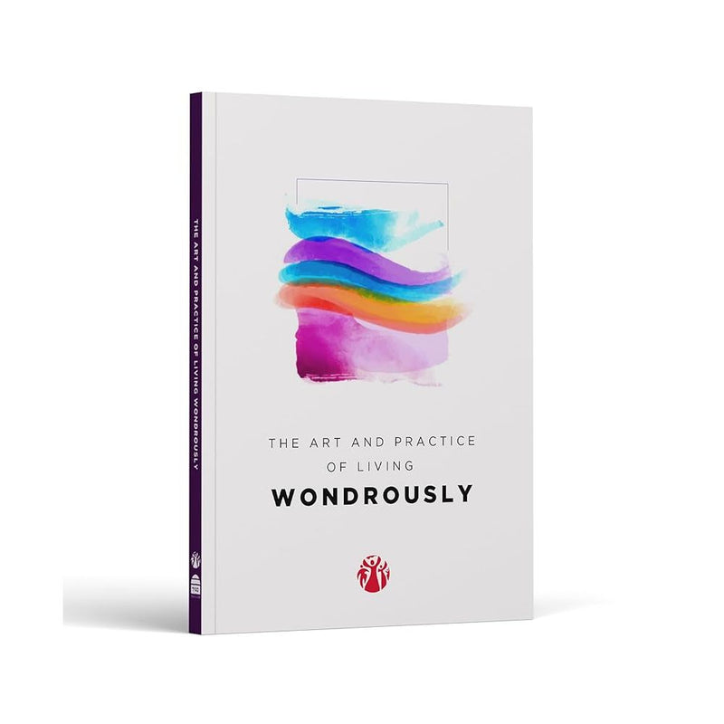 The Art and Practice of Living Wondrously cover image