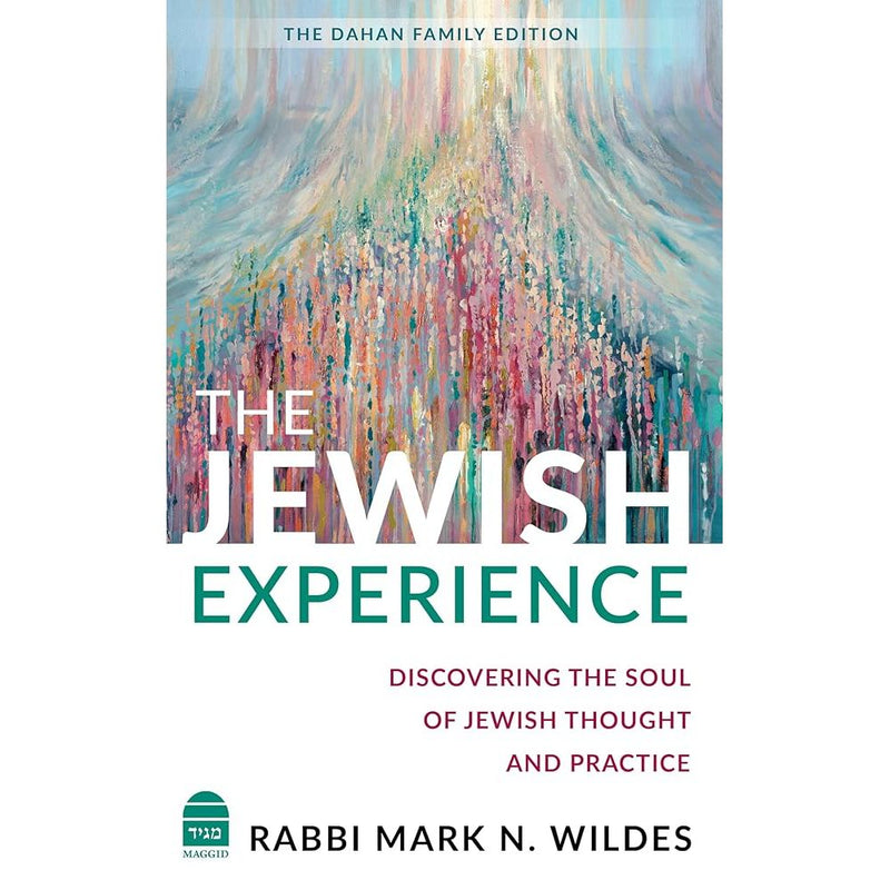 The Jewish Experience: Discovering the Soul of Jewish Thought and Practice cover image