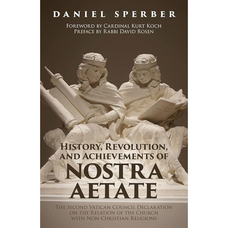 HISTORY, REVOLUTION, AND ACHIEVEMENTS OF NOSTRA AETATE cover image