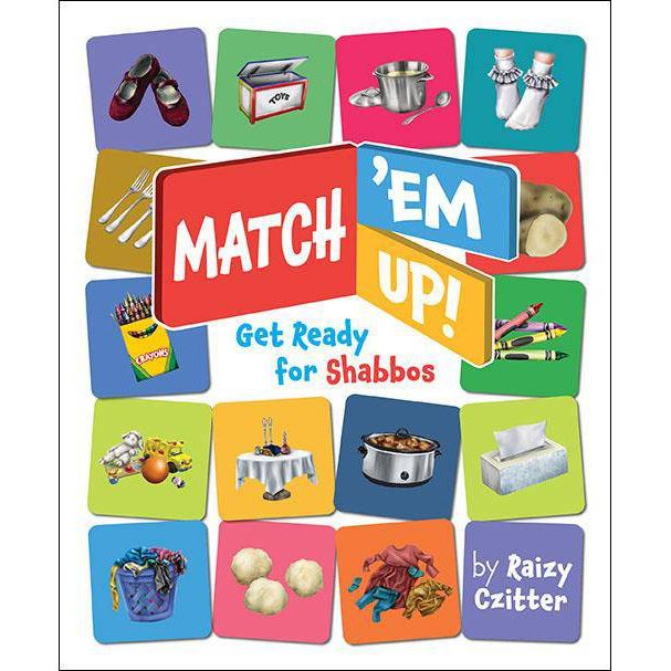 Match 'Em Up! Get Ready for Shabbos A Board book by Raizy Czitter for Ages 2-4