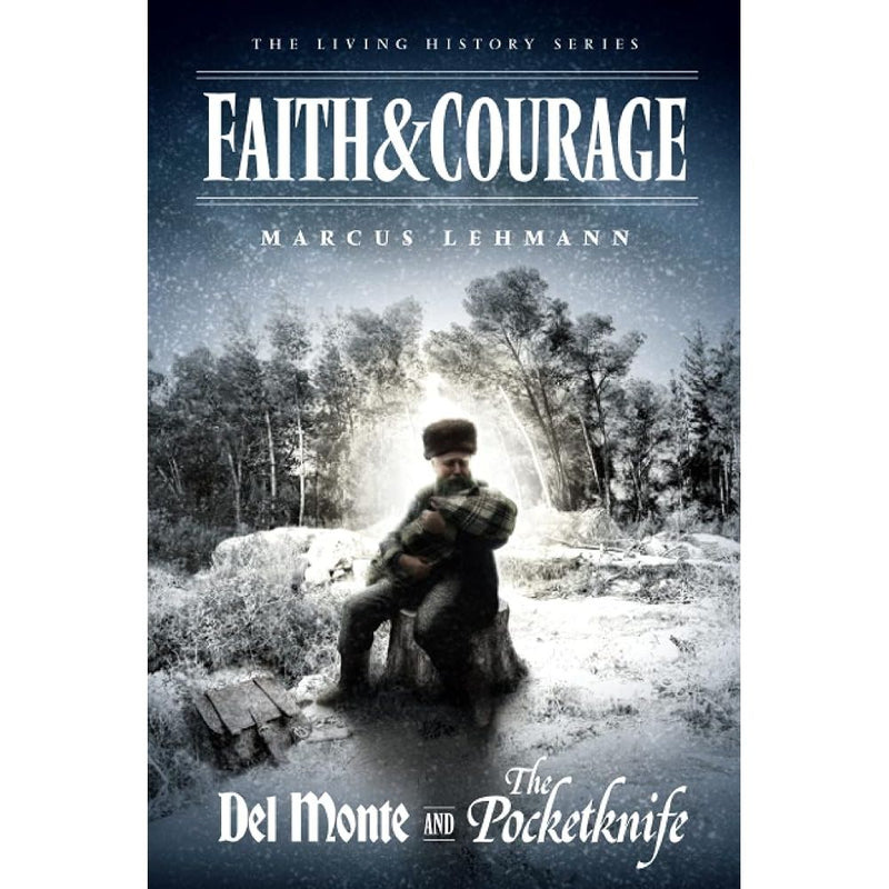 Faith and Courage; Plus: Del Monte and The Pocketknife cover image