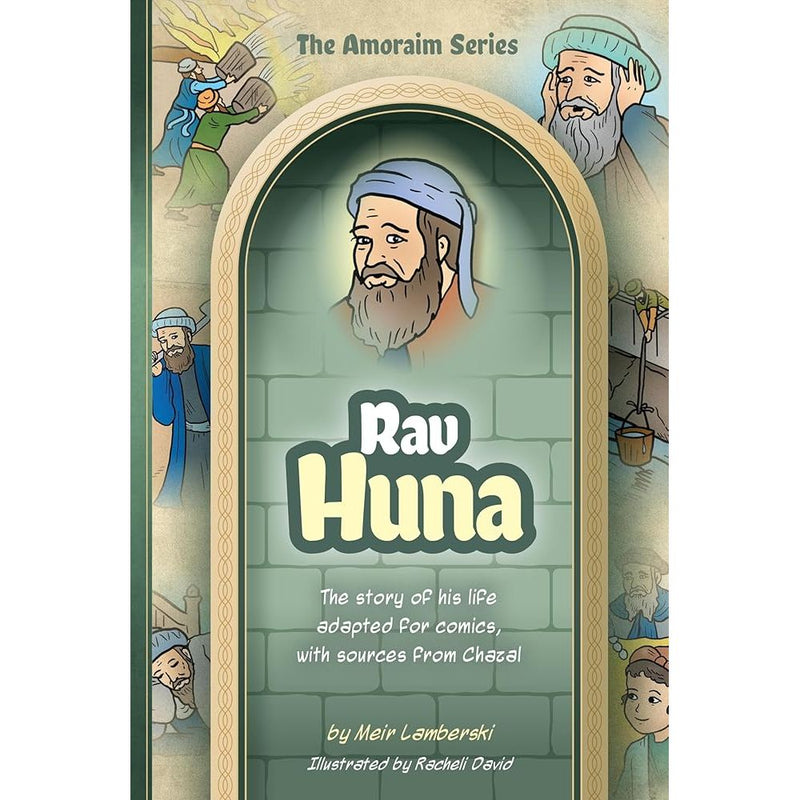 Amoraim Series 11: Rav Huna: The story of his life adapted for comics, with sources from Chazal cover image