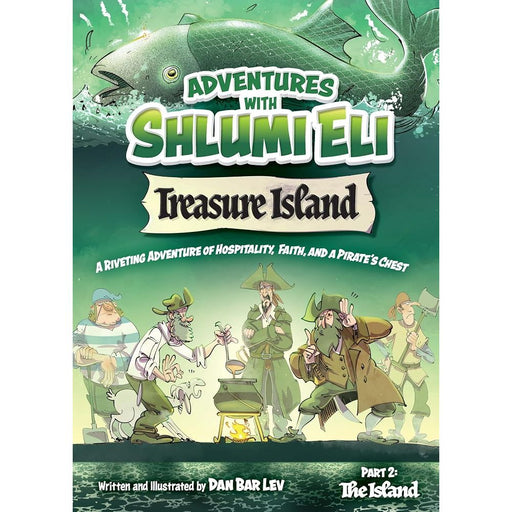 Adventures with Shlumi Eli - Treasure Island Part 2: The Island: A riveting adventure of hospitality, faith, and a pirate's chest cover image