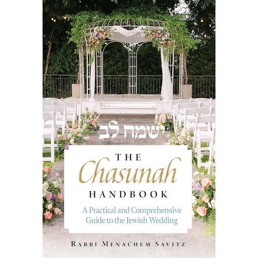 The Chasunah Handbook: A practical and comprehensive guide to the Jewish wedding cover image