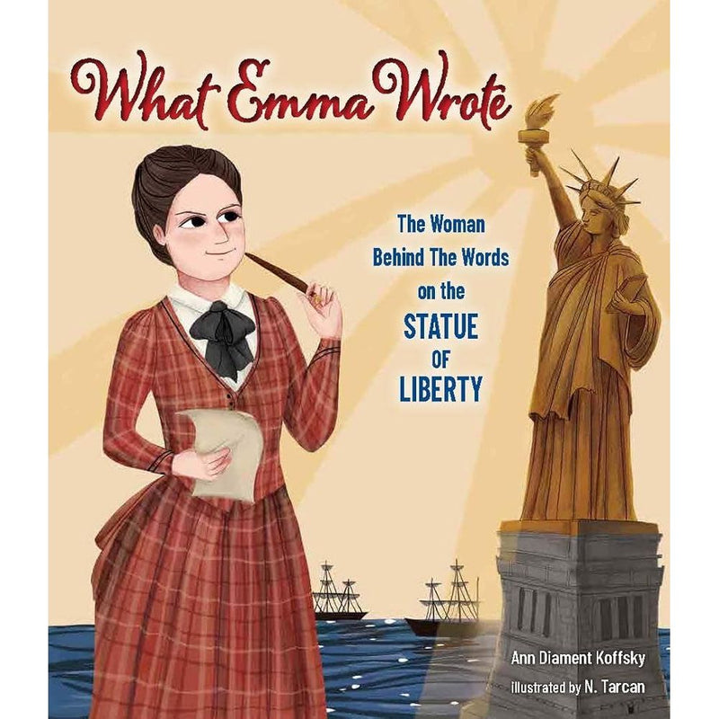 What Emma Wrote: The Woman Behind the Words on the Statue of Liberty cover image