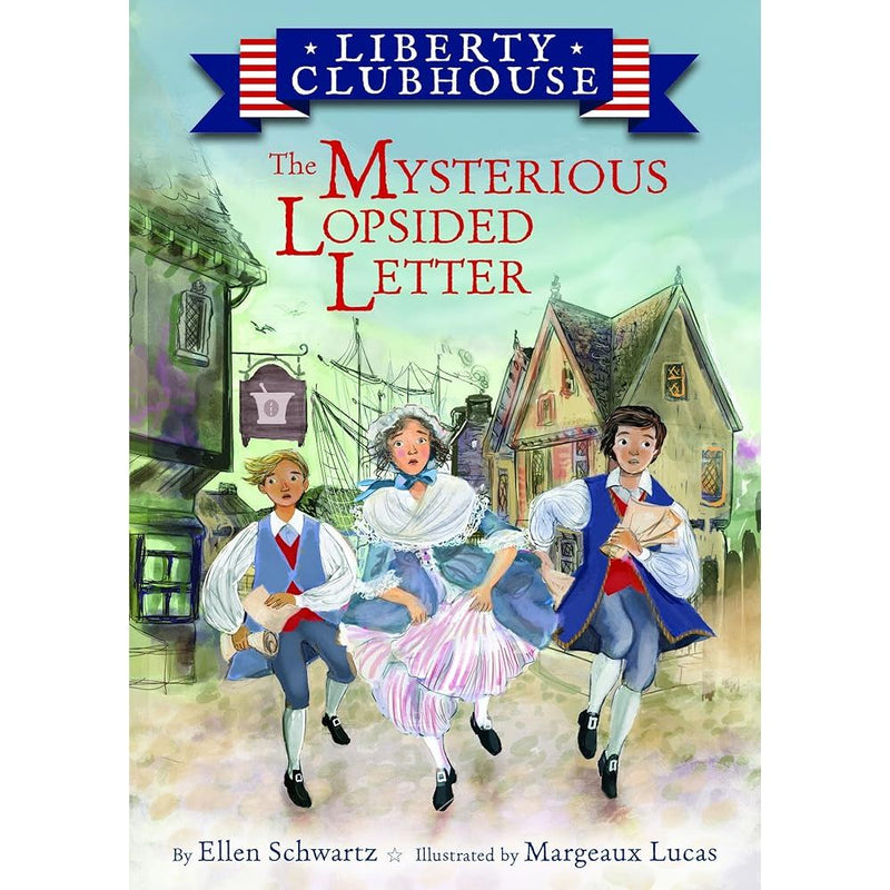 The Mysterious Lopsided Letter (Liberty Clubhouse, 1) cover image