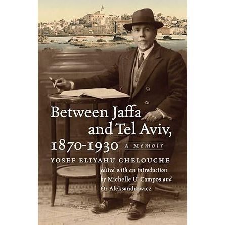 Between Jaffa and Tel Aviv, 1870–1930: A Memoir (The Tauber Institute Series for the Study of European Jewry) cover image