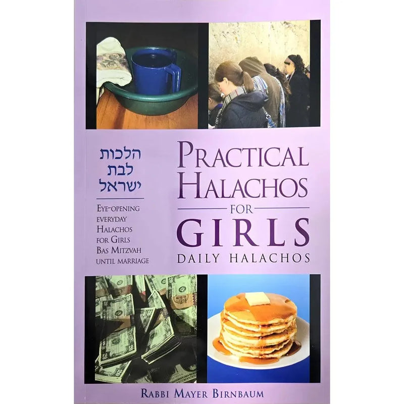 Practical Halachos for Girls By Rabbi Mayer Birnbaum