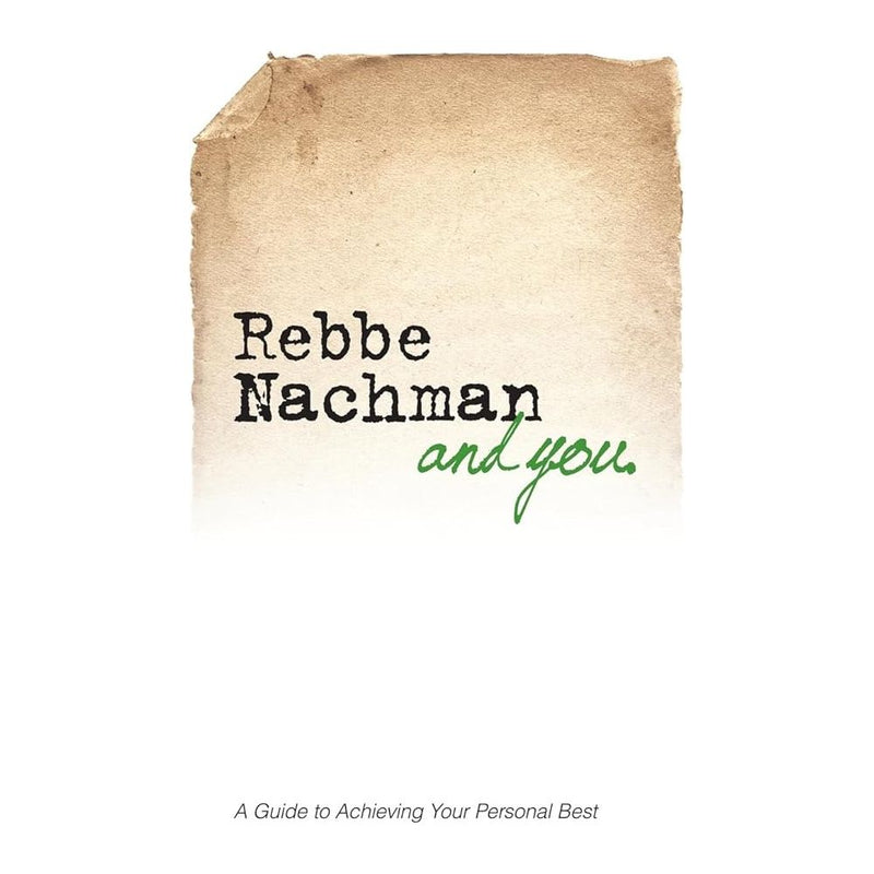 Rebbe Nachman and You: How the wisdom of Rebbe Nachman of Breslov can change your life cover image