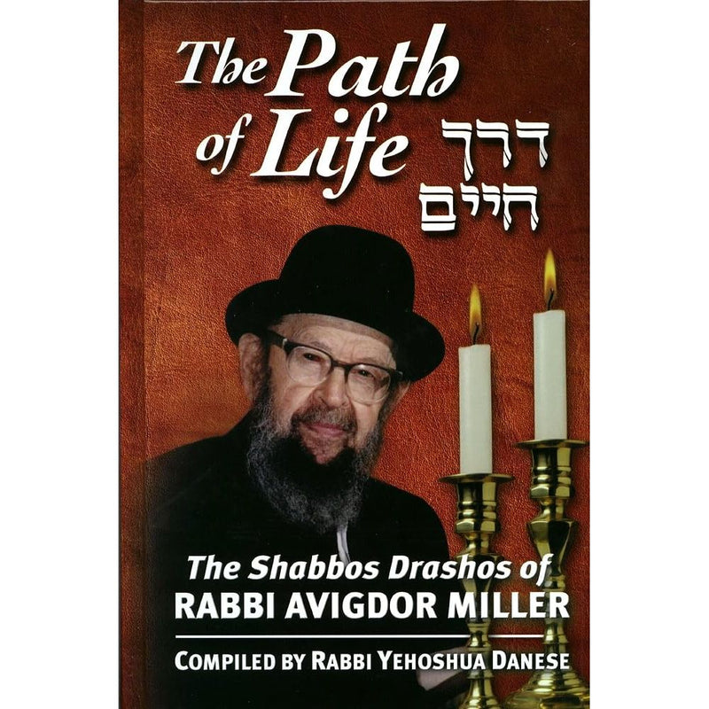 The Path of Life: Shabbos Drashos of Rabbi Avigdor Miller cover image