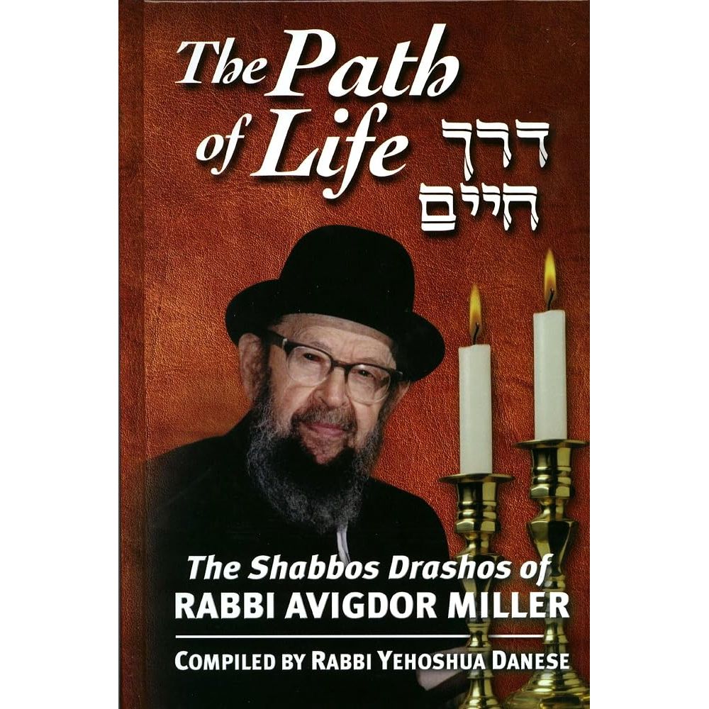 The Path of Life: Shabbos Drashos of Rabbi Avigdor Miller cover image