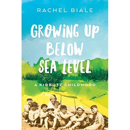 Growing Up Below Sea Level: A Kibbutz Childhood cover image