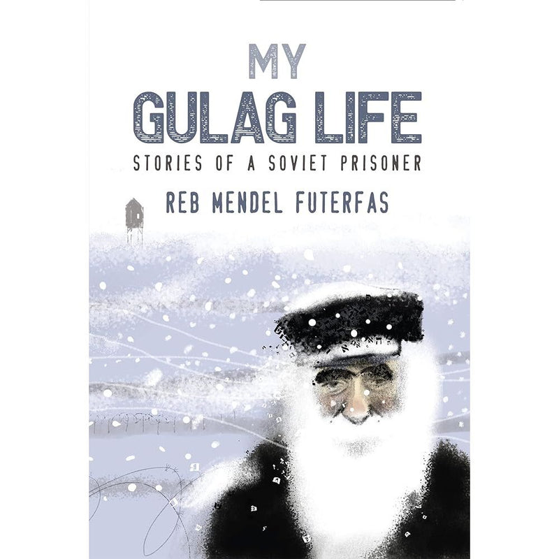My Gulag Life: Stories of a Soviet Prisoner cover image
