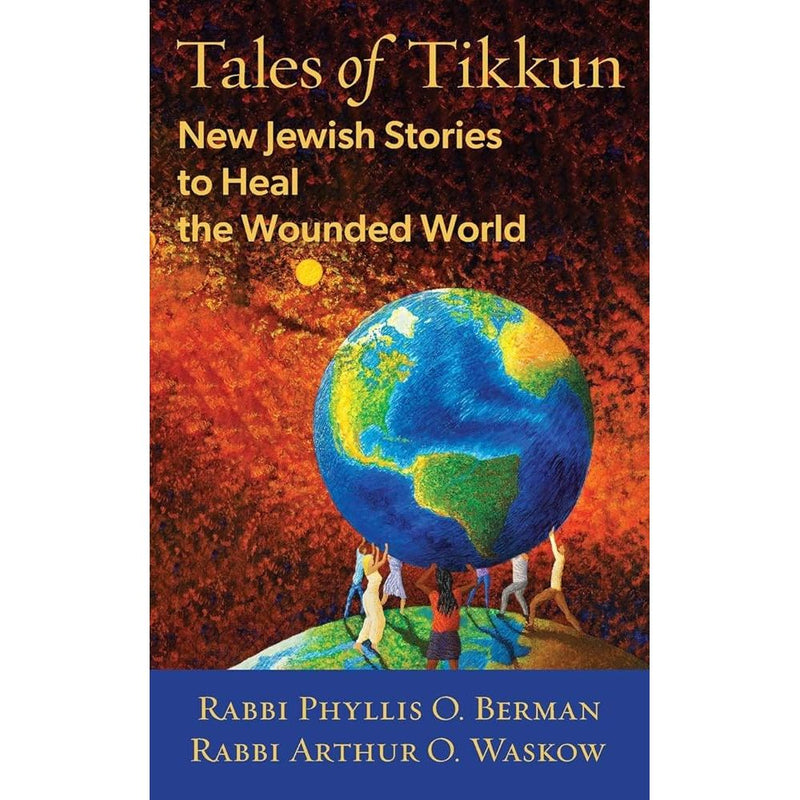 Tales of Tikkun: New Jewish Stories to Heal the Wounded World cover image