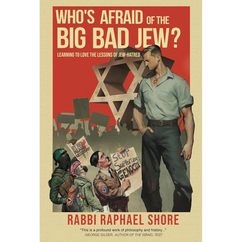 Who's Afraid of the Big Bad Jew: Learning to Love the Lessons of Jew-Hatred cover image