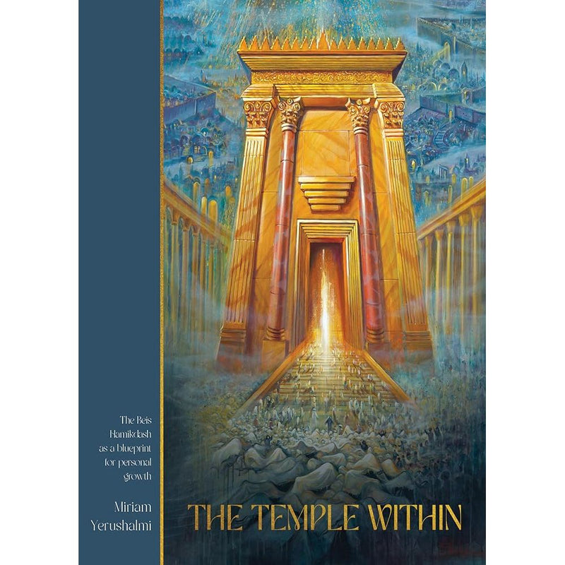 The Temple Within: The Beis Hamikdash as a blueprint for personal growth cover image