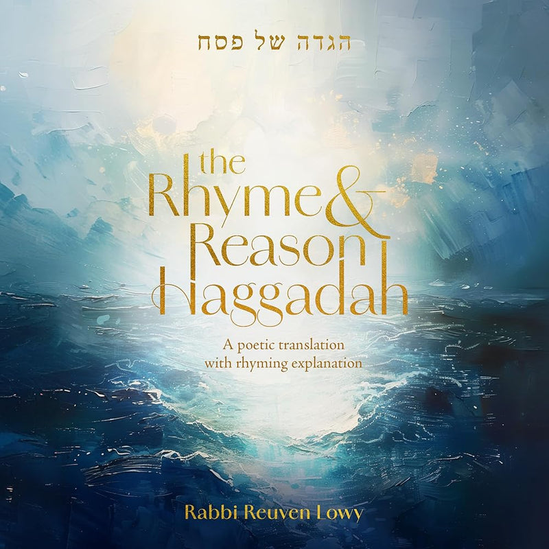 The Rhyme and Reason Haggadah: A poetic translation with rhyming explanation cover image