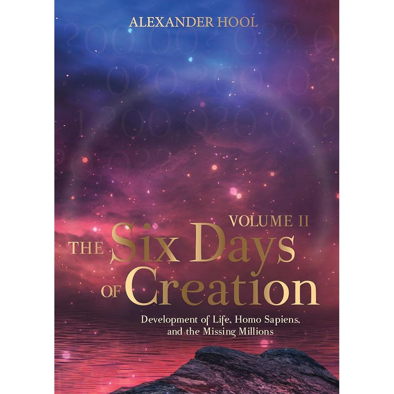 The Six Days of Creation, Volume 2: Development of Life, Homo Sapiens, and the Missing Millions cover image