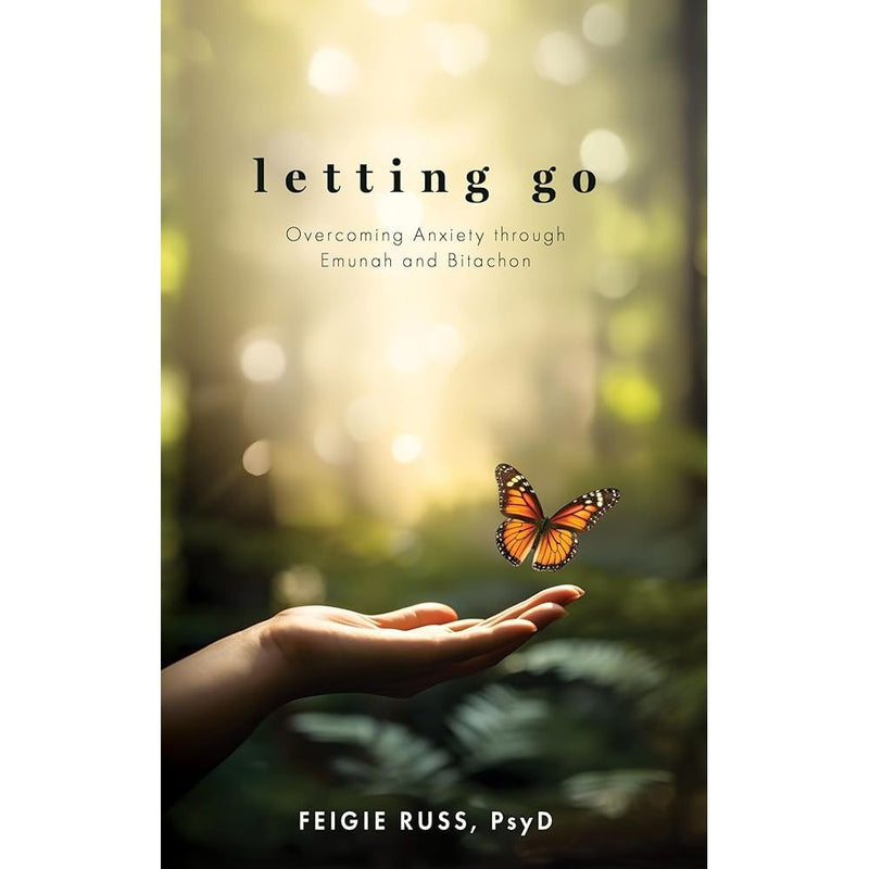 Letting Go: Overcoming Anxiety through Emunah and Bitachon cover image