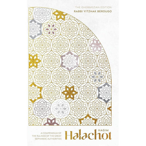 Halachot: Hagim: A compendium of the rulings of the great Sephardic authorities cover image