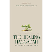 The Healing Haggadah: Passing over trauma cover image