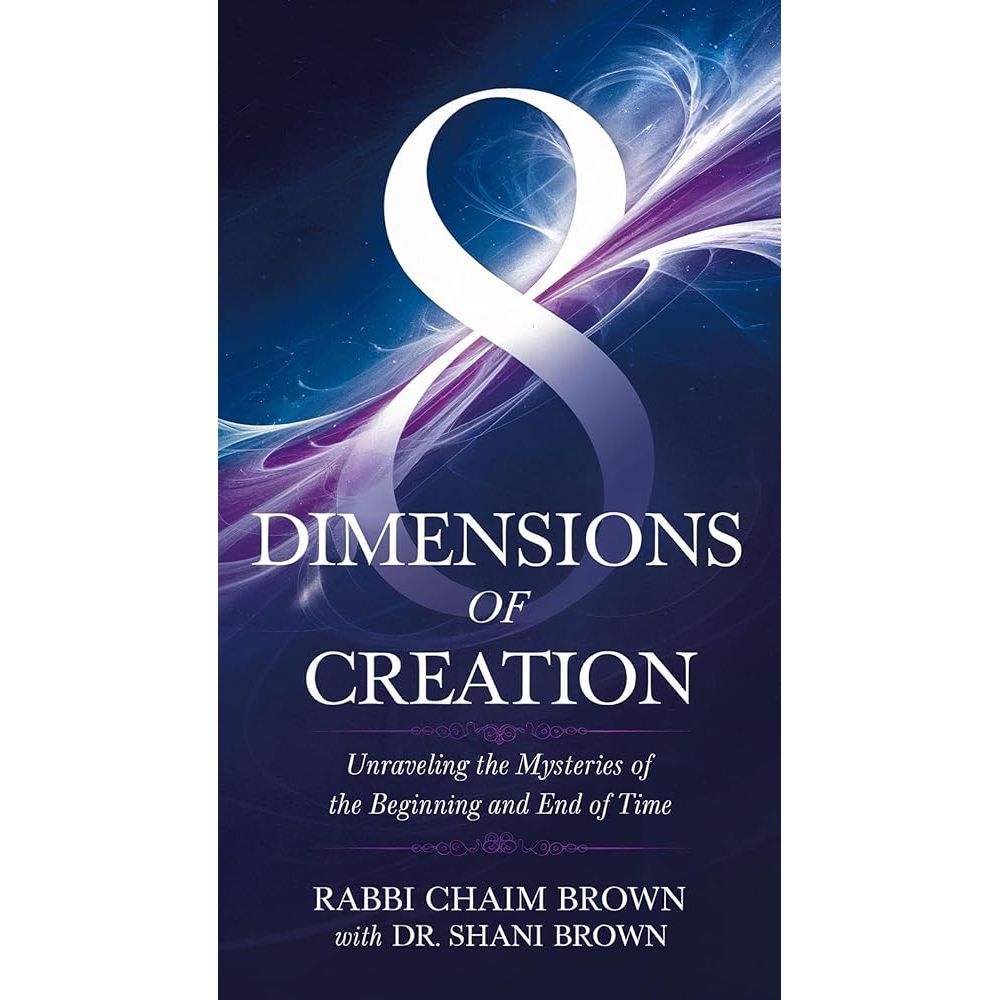 8 Dimensions of Creation Unraveling The Mysteries Of The Beginning An(00)