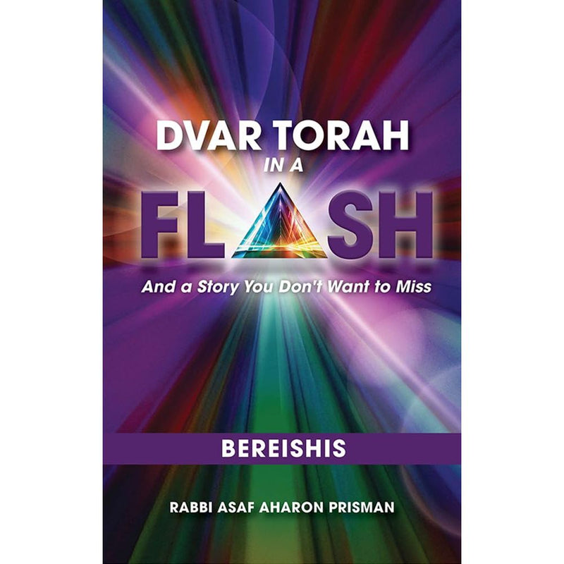 Dvar Torah in a Flash, Bereishis: And a story you don't want to miss cover image