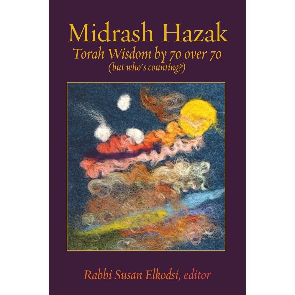 Midrash Hazak: Torah Wisdom by 70 over 70 (but who’s counting?) cover image