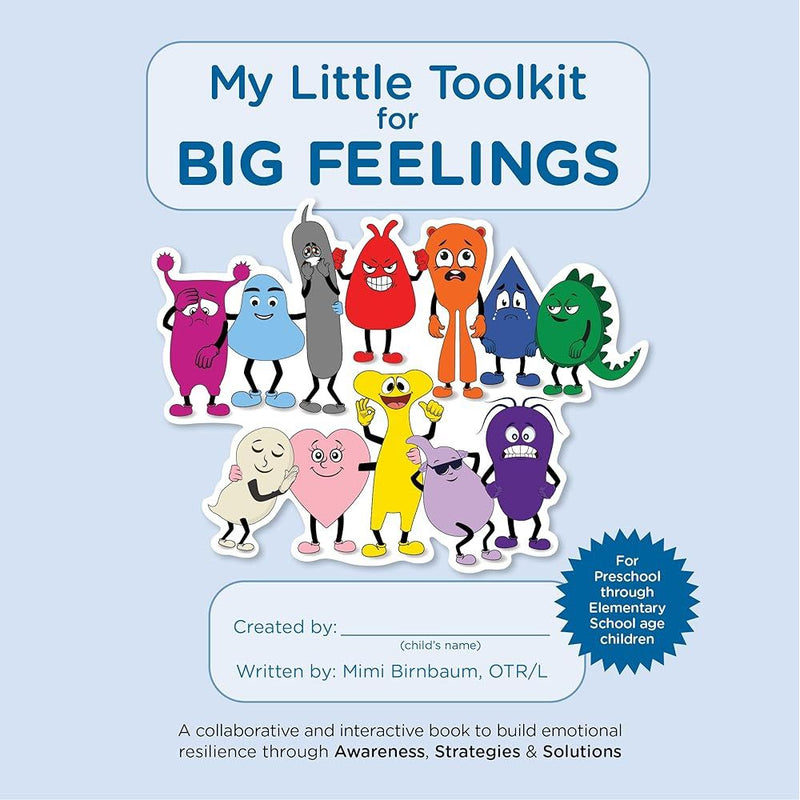 My Little Toolkit for Big Feelings: A collaborative and interactive book to build emotional resilience through Awareness, Strategies & Solutions cover image