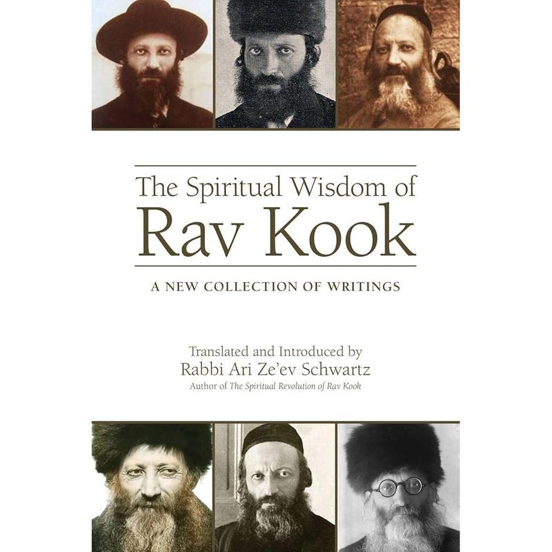 The Spiritual Wisdom of Rav Kook: A New Collection of Writings cover image