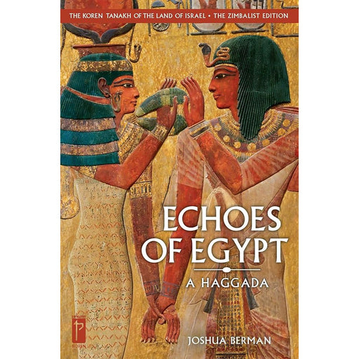 The Koren Tanakh of the Land of Israel: Echoes of Egypt: A Haggada (Multilingual Edition) cover image
