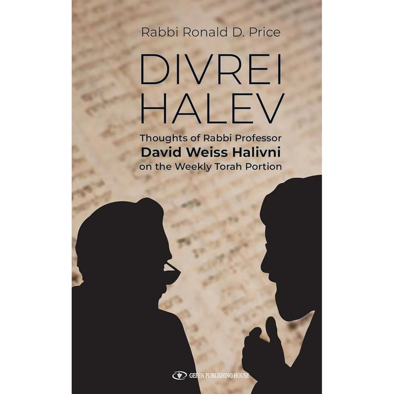 Divrei Halev "Thoughts of Rabbi Professor David Weiss Halivni on the Weekly Torah Portion" cover image
