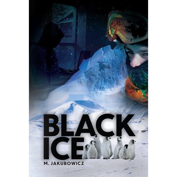 Black Ice A NOVEL by By M. Jakubowicz NEW 2022