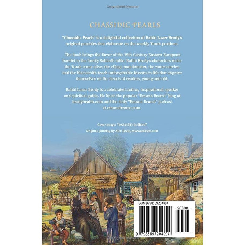 Chassidic Pearls: Collection of Original Parables on Weekly Torah by Laser Brody