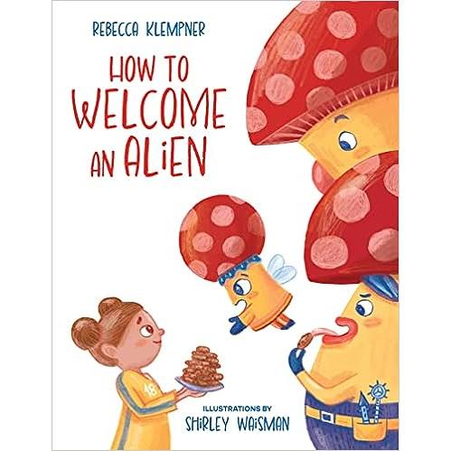 How to Welcome an Alien by Rebecca Klempner