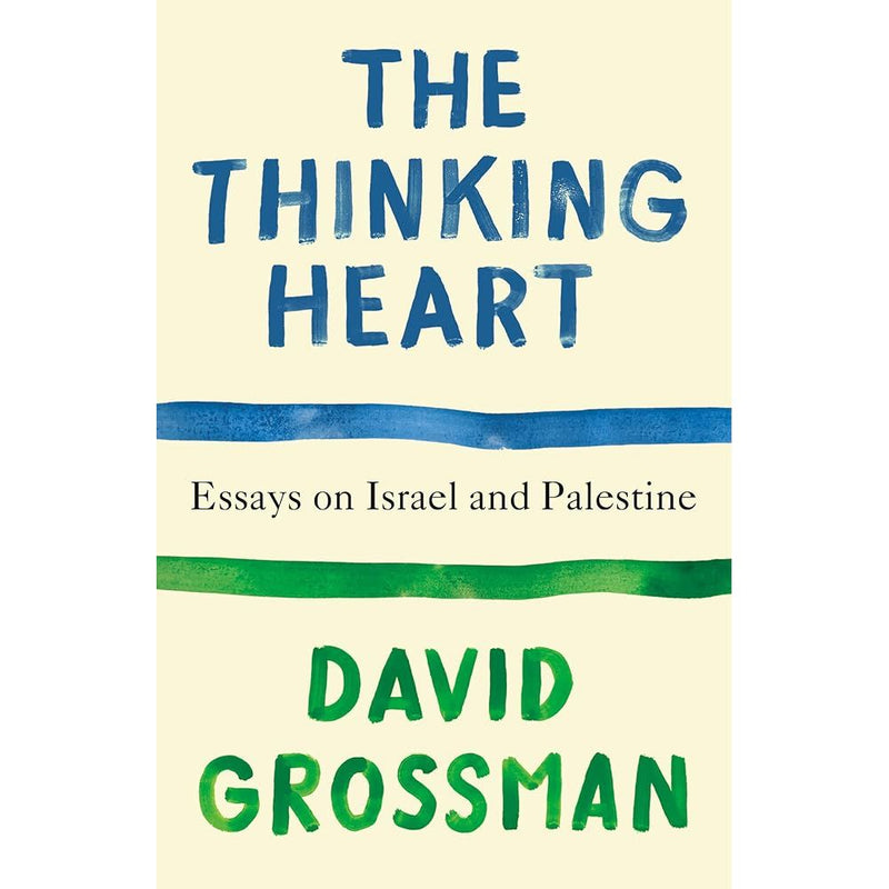 The Thinking Heart: Essays on Israel and Palestine (Vintage International) cover image
