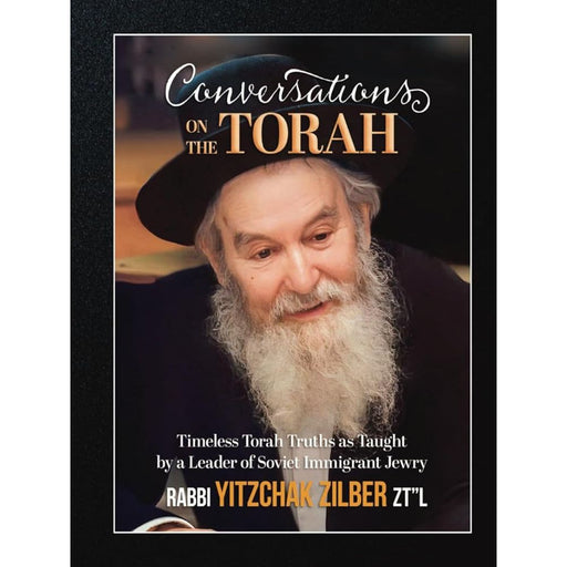 Conversations on the Torah: Timeless Torah Truths as Taught by a Leader of Soviet Immigrant Jewry cover image