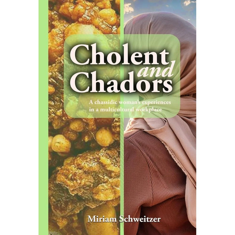 Cholent and Chadors: A chassidic woman's experiences in a multi-cultural workplace cover image